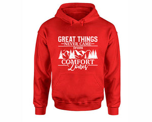 Great Things Never Came from Comfort Zones inspirational quote hoodie. Red Hoodie, hoodies for men, unisex hoodies