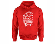 將圖片載入圖庫檢視器 If You Can Dream It You Can Do It inspirational quote hoodie. Red Hoodie, hoodies for men, unisex hoodies

