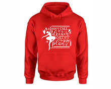 將圖片載入圖庫檢視器 Dont Call It a Dream Call It a Plan inspirational quote hoodie. Red Hoodie, hoodies for men, unisex hoodies
