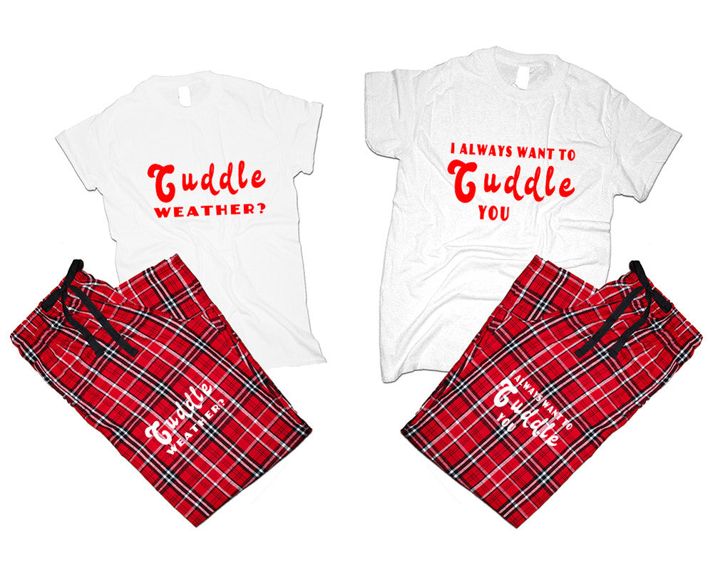 Cuddle Weather? and I Always Want to Cuddle You matching couple top bottom sets.Couple shirts, Red White_White flannel pants for men, flannel pants for women. Couple matching shirts.