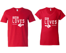 Load image into Gallery viewer, She Loves Me and He Loves Me matching couple v-neck shirts.Couple shirts, Red v neck t shirts for men, v neck t shirts women. Couple matching shirts.
