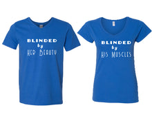 Cargar imagen en el visor de la galería, Blinded by Her Beauty and Blinded by His Muscles matching couple v-neck shirts.Couple shirts, Royal Blue v neck t shirts for men, v neck t shirts women. Couple matching shirts.

