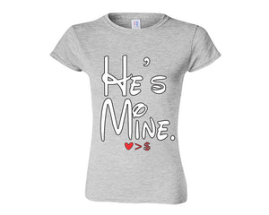 Sports Grey color He's Mine design T Shirt for Woman