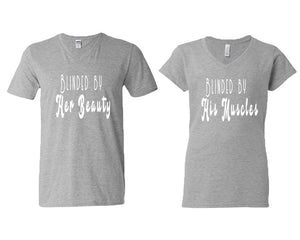 Blinded by Her Beauty and Blinded by His Muscles matching couple v-neck shirts.Couple shirts, Sports Grey v neck t shirts for men, v neck t shirts women. Couple matching shirts.