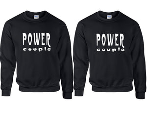Power Couple couple sweatshirts. Black sweaters for men, sweaters for women. Sweat shirt. Matching sweatshirts for couples