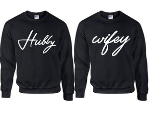 Hubby Wifey couple sweatshirts. Black sweaters for men, sweaters for women. Sweat shirt. Matching sweatshirts for couples