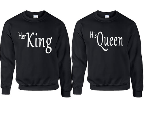 Her King and His Queen couple sweatshirts. Black sweaters for men, sweaters for women. Sweat shirt. Matching sweatshirts for couples