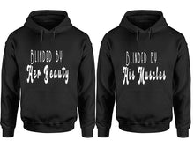 Load image into Gallery viewer, Blinded by Her Beauty and Blinded by His Muscles hoodies, Matching couple hoodies, Black pullover hoodies
