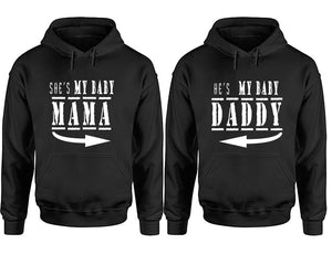 She's My Baby Mama and He's My Baby Daddy hoodies, Matching couple hoodies, Black pullover hoodies