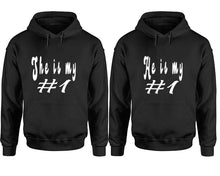 Load image into Gallery viewer, She&#39;s My Number 1 and He&#39;s My Number 1 hoodies, Matching couple hoodies, Black pullover hoodies
