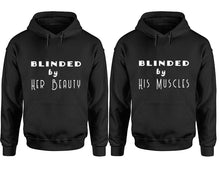 Cargar imagen en el visor de la galería, Blinded by Her Beauty and Blinded by His Muscles hoodies, Matching couple hoodies, Black pullover hoodies
