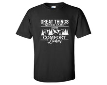 Load image into Gallery viewer, Great Things Never Came from Comfort Zones custom t shirts, graphic tees. Black t shirts for men. Black t shirt for mens, tee shirts.
