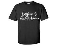 Cargar imagen en el visor de la galería, Caffeine and Quarantine custom t shirts, graphic tees. Black t shirts for men. Black t shirt for mens, tee shirts.
