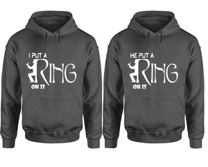 I Put a Ring On It and He Put a Ring On It hoodies, Matching couple hoodies, Charcoal pullover hoodies