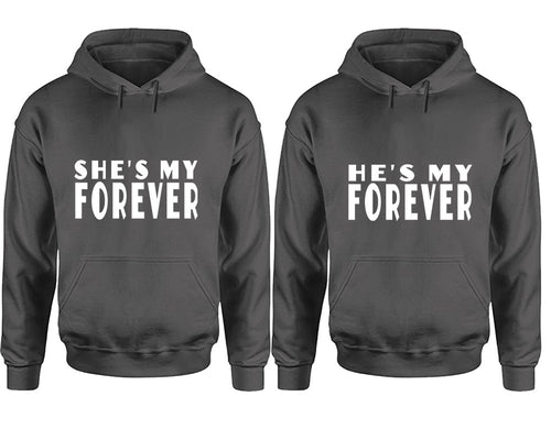 She's My Forever and He's My Forever hoodies, Matching couple hoodies, Charcoal pullover hoodies