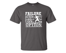 Load image into Gallery viewer, Failure is not An Option custom t shirts, graphic tees. Charcoal t shirts for men. Charcoal t shirt for mens, tee shirts.
