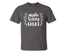 Load image into Gallery viewer, Make Today Great custom t shirts, graphic tees. Charcoal t shirts for men. Charcoal t shirt for mens, tee shirts.
