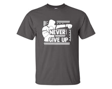 Charger l&#39;image dans la galerie, Never Give Up custom t shirts, graphic tees. Charcoal t shirts for men. Charcoal t shirt for mens, tee shirts.
