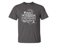 이미지를 갤러리 뷰어에 로드 , Make Today Ridiculously Amazing custom t shirts, graphic tees. Charcoal t shirts for men. Charcoal t shirt for mens, tee shirts.
