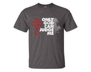 Only God Can Judge Me custom t shirts, graphic tees. Charcoal t shirts for men. Charcoal t shirt for mens, tee shirts.