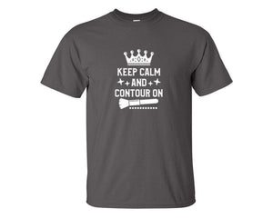 Keep Calm and Contour On custom t shirts, graphic tees. Charcoal t shirts for men. Charcoal t shirt for mens, tee shirts.