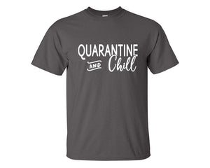 Quarantine and Chill custom t shirts, graphic tees. Charcoal t shirts for men. Charcoal t shirt for mens, tee shirts.