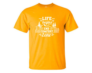 Life Begins At The End Of Your Comfort Zone custom t shirts, graphic tees. Gold t shirts for men. Gold t shirt for mens, tee shirts.