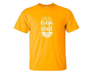 Every Day is a Fresh Start custom t shirts, graphic tees. Gold t shirts for men. Gold t shirt for mens, tee shirts.