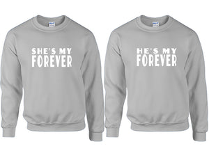 She's My Forever and He's My Forever couple sweatshirts. Sports Grey sweaters for men, sweaters for women. Sweat shirt. Matching sweatshirts for couples