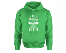 將圖片載入圖庫檢視器 Be Fearless In The Pursuit Of What Sets Your Soul On Fire inspirational quote hoodie. Irish Green Hoodie, hoodies for men, unisex hoodies
