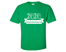 Cargar imagen en el visor de la galería, Shit Got Real custom t shirts, graphic tees. Irish Green t shirts for men. Irish Green t shirt for mens, tee shirts.
