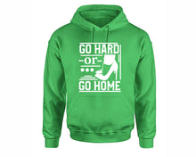 將圖片載入圖庫檢視器 Go Hard or Go Home inspirational quote hoodie. Irish Green Hoodie, hoodies for men, unisex hoodies
