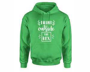 Think Outside The Box inspirational quote hoodie. Irish Green Hoodie, hoodies for men, unisex hoodies