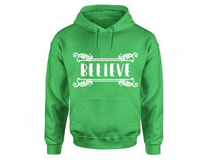 Believe inspirational quote hoodie. Irish Green Hoodie, hoodies for men, unisex hoodies