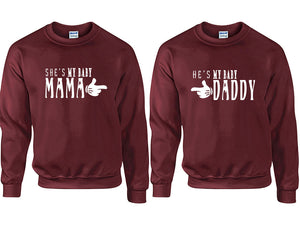 She's My Baby Mama and He's My Baby Daddy couple sweatshirts. Maroon sweaters for men, sweaters for women. Sweat shirt. Matching sweatshirts for couples
