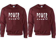 Load image into Gallery viewer, Power Couple couple sweatshirts. Maroon sweaters for men, sweaters for women. Sweat shirt. Matching sweatshirts for couples
