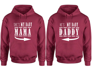 She's My Baby Mama and He's My Baby Daddy hoodies, Matching couple hoodies, Maroon pullover hoodies