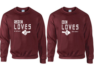 She Loves Me and He Loves Me couple sweatshirts. Maroon sweaters for men, sweaters for women. Sweat shirt. Matching sweatshirts for couples