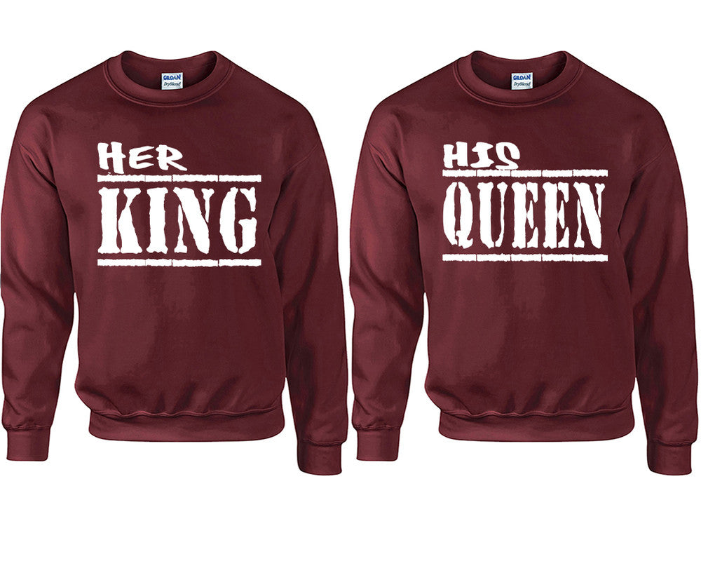 Her King and His Queen couple sweatshirts. Maroon sweaters for men, sweaters for women. Sweat shirt. Matching sweatshirts for couples