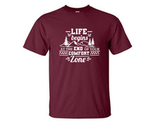 Load image into Gallery viewer, Life Begins At The End Of Your Comfort Zone custom t shirts, graphic tees. Maroon t shirts for men. Maroon t shirt for mens, tee shirts.
