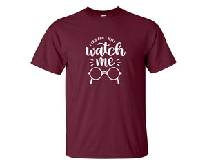 I Can and I Will Watch Me custom t shirts, graphic tees. Maroon t shirts for men. Maroon t shirt for mens, tee shirts.