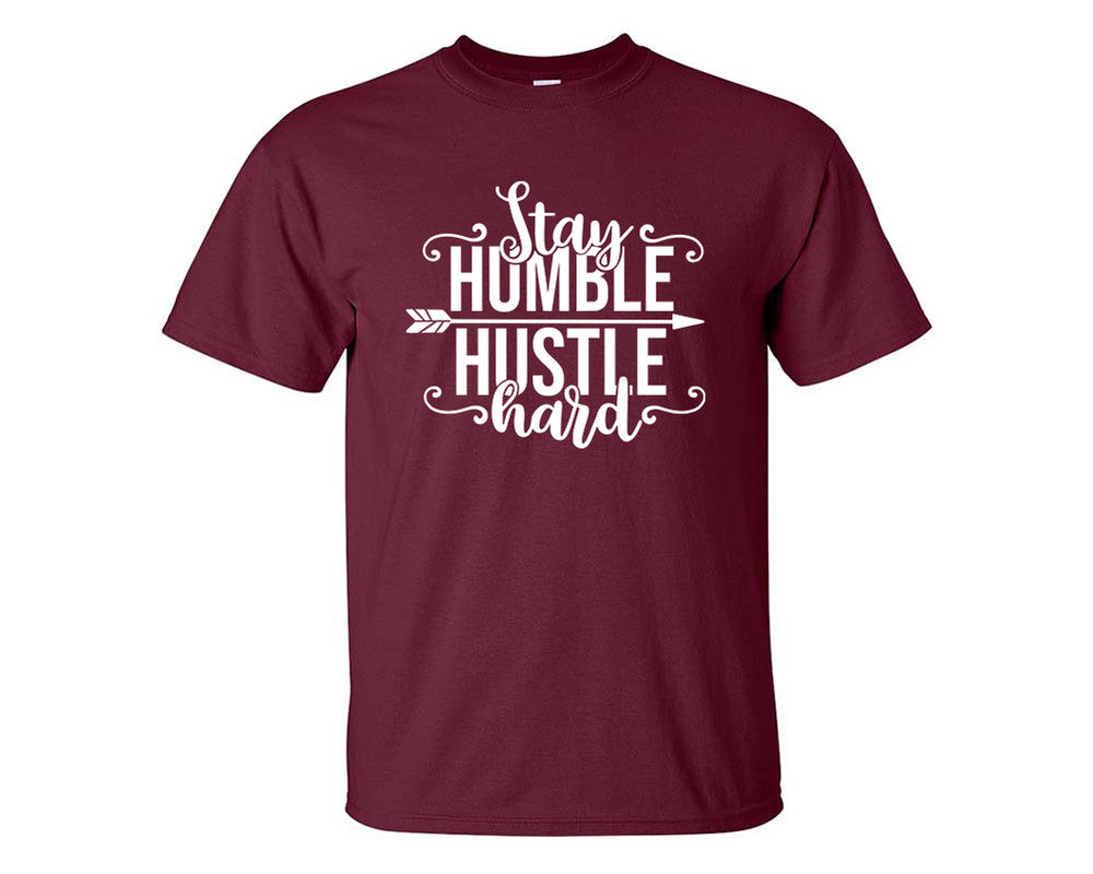 Stay Humble Hustle Hard custom t shirts, graphic tees. Maroon t shirts for men. Maroon t shirt for mens, tee shirts.