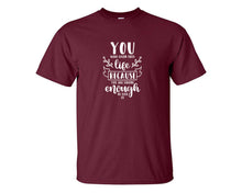 Load image into Gallery viewer, You Were Given This Life Because You Are Strong Enough To Live It custom t shirts, graphic tees. Maroon t shirts for men. Maroon t shirt for mens, tee shirts.

