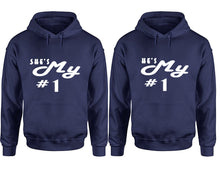 Load image into Gallery viewer, She&#39;s My Number 1 and He&#39;s My Number 1 hoodies, Matching couple hoodies, Navy Blue pullover hoodies
