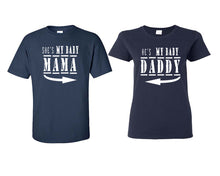 Load image into Gallery viewer, She&#39;s My Baby Mama and He&#39;s My Baby Daddy matching couple shirts.Couple shirts, Navy Blue t shirts for men, t shirts for women. Couple matching shirts.
