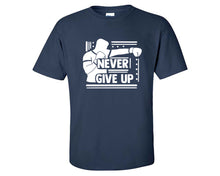 Load image into Gallery viewer, Never Give Up custom t shirts, graphic tees. Navy Blue t shirts for men. Navy Blue t shirt for mens, tee shirts.
