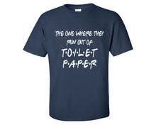 Load image into Gallery viewer, Run Out Toilet Paper custom t shirts, graphic tees. Navy Blue t shirts for men. Navy Blue t shirt for mens, tee shirts.

