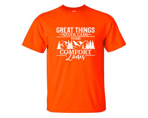 Great Things Never Came from Comfort Zones custom t shirts, graphic tees. Orange t shirts for men. Orange t shirt for mens, tee shirts.