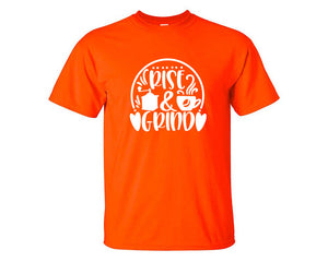 Rise and Grind custom t shirts, graphic tees. Orange t shirts for men. Orange t shirt for mens, tee shirts.