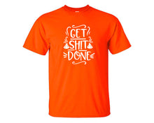 將圖片載入圖庫檢視器 Get Shit Done custom t shirts, graphic tees. Orange t shirts for men. Orange t shirt for mens, tee shirts.
